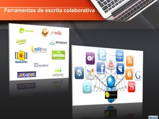 Ferramentas de escrita colaborativa
 