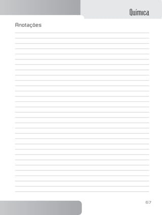 Química
67
Anotações
 