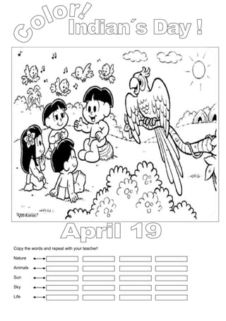 Copy the words and repeat with your teacher!
Nature
Animals
Sun
Sky
Life
 