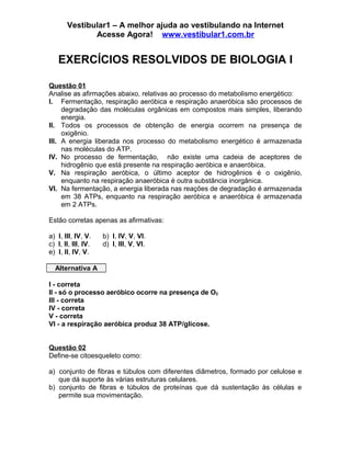 Vestibular1 – A melhor ajuda ao vestibulando na Internet
Acesse Agora! www.vestibular1.com.br
EXERCÍCIOS RESOLVIDOS DE BIO...
