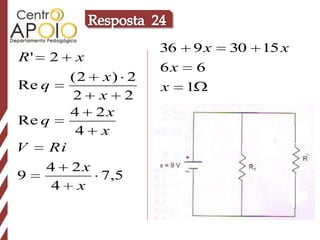 36   9x   30   15 x
R'   2    x
                    6x   6
          (2 x) 2
Re q                x    1
          2 x 2
          4 2x
Re q
           4 x
V    Ri
     4 2x
9         7,5
      4 x
 