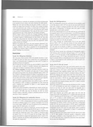 304

FÍSICA II

Q20.20 Discuta as variações de entropia envolvidas na preparação
e no consumo de um sundae com uma cobertura de calda quente.
Q20.21 Se você roda um filme de trás para a frente, é como se o
sentido do tempo fosse invertido. No filme com o tempo invertido,
você veria processos que violam a conservação da energia? E a
conservação do momento linear? Você veria processos que violam
a segunda lei da termodinâmica? Em cada um dos casos, se ocorrerem processos que violem alguma lei, dê alguns exemplos.
Q20.22 Alguns críticos da teoria da evolução biológica afirmam
que essa teoria viola a segunda lei da termodinâmica, uma vez que
a evolução implica a transformação de uma forma de vida mais
simples em outra forma de vida mais complexa, com organismos
mais ordenados. Explique por que esse não é um argumento válido
contra a teoria da evolução.
Q20.23 Uma planta que cresce cria uma estrutura altamente complexa e organizada a partir de materiais simples como o ar, a água
e alguns minerais. Isso viola a segunda lei da termodinâmica?
Justifique sua resposta. Qual é a fonte de energia primária de uma
planta? Explique seu raciocínio.

Exercícios
Seção 20.2 Máquinas térmicas
20.1 Um motor Diesel produz 2200 J de trabalho mecânico e rejeita 4300 J de calor em cada ciclo, a) Qual deve ser a quantidade de
calor a ser fornecida para a máquina em cada ciclo? b) Qual é a
eficiência térmica da máquina?
20.2 O motor de um avião recebe um calor de 9000 J e rejeita 6400
J em cada ciclo, a) Qual é o trabalho realizado pela máquina em
cada ciclo? b) Qual é a eficiência térmica da máquina?
20.3 Motor a gasolina. Um motor a gasolina consome 16100 J de
calor e realiza 3700 J de trabalho em cada ciclo. O calor é obtido
pela queima de gasolina com calor de combustão igual a 4,60 x IO
J/g. a) Qual é a eficiência térmica? b) Qual é a quantidade de calor
rejeitada em cada ciclo? c) Qual é a massa de combustível queimada em cada ciclo? d) Se o motor gira com 60,0 ciclos por segundo,
qual é a potência fornecida pelo motor em quilowatts?
20.4 Um motor a gasolina produz uma potência igual a 180 kW.
Sua eficiência é 28%. a) Qual é a quantidade de calor fornecida
para a máquina por segundo? b) Qual é o calor rejeitado pela
máquina por segundo?
20.5 Certa usina termelétrica alimentada por reação nuclear produz uma potência mecânica (usada para operar um gerador elétrico) igual a 330 MW. Sua taxa de absorção de calor do reator
nuclear é igual a 1300 MW. a) Qual é a eficiência térmica? b) Com
que taxa o calor é rejeitado?
4

Seção 20.3 Máquinas de combustão interna
20.6 a) Calcule a eficiência teórica de um motor do ciclo Otto com
y = 1,40 e r = 9,50, a temperatura da mistura ar-gasolina quando
ela entra no cilindro é igual a 22 °C (ponto a da Figura 18.3). b) Se
esse motor requer 10000 J de calor da queima de seu combustível,
quanto calor ele rejeita para o ar exterior?
20.7 Qual deve ser a razão de compressão r de um ciclo Otto para
que ele atinja uma eficiência ideal de 65,0% para y = 1,40?
20.8 O motor de ciclo Otto de um Mercedes-Benz SLK230 tem
uma razão de compressão igual a 8,8. a) Qual é a eficiência ideal
do motor? Use y = 1,40. b) O motor de um Dodge Viper GT2
possui uma razão de compressão ligeiramente maior e igual a 9,6.
Qual é o aumento da eficiência ideal produzido por esse aumento
da razão de compressão?

Seção 20.4 Refrigeradores
20.9 Um refrigerador possui um coeficiente de desempenho igual
a 2,10. Ele absorve 3,40 x IO J de calor de um reservatório frio em
cada ciclo, a) Qual é a energia mecânica em cada ciclo necessária
para operar o refrigerador? b) Durante cada ciclo, qual é o calor
rejeitado para o reservatório quente?
20.10 Um condicionador de ar em uma sala tem um coeficiente de
desempenho igual a 2,9 em um dia quente, e usa 850 W de potência
elétrica. a) Quantos joules de calor o condicionador de ar retira da
sala em um minuto? b) Quantos joules de calor o condicionador
fornece ao ar quente em um minuto? c) Explique por que as suas
respostas às partes (a) e (b) não são iguais.
20.11 Uma unidade de condicionador de ar em uma janela
absorve 9,80 x IO J de calor por minuto de uma sala que está
sendo resfriada e, no mesmo intervalo de tempo, despeja 1,44 x
10 J de calor no ar externo, a) Qual é o consumo de potência
dessa unidade em watts? b) Qual é a eficiência energética dessa
unidade?
4

4

5

20.12 Vim freezer possui um coeficiente de desempenho igual a
2,40. O freezer deve converter 1,80 kg de água a 25 °C em 1,80 kg
de gelo a -5 °C em uma hora. a) Que quantidade de calor deve ser
removida da água a 25 °C para convertê-la em gelo a -5 °C? b)
Qual é a energia elétrica consumida pelo freezer durante uma hora?
c) Qual é a quantidade de calor rejeitado para a sala na qual o freezer está localizado?
Seção 20.6 0 ciclo de Carnot
20.13 Uma máquina de Carnot cujo reservatório quente está a uma
temperatura de 620 K absorve 550 J de calor nessa temperatura em
cada ciclo e fornece 335 J para o reservatório frio. a) Qual é o trabalho produzido pela máquina durante cada ciclo? b) Qual é a
temperatura da fonte fria? c) Qual é a eficiência térmica do ciclo?
20.14 Uma máquina de Carnot opera entre dois reservatórios com
temperaturas de 520 K e 300 K. a) Se a máquina recebe 6,45 k j de
calor do reservatório a 520 K em cada ciclo, quantos joules por
ciclo ela rejeita ao reservatório a 300 K? b) Qual é o trabalho mecânico produzido pela máquina durante cada ciclo? c) Qual é a eficiência térmica da máquina?
20.15 Uma máquina de Carnot tem uma eficiência de 59% e realiza
2,5 x IO J de trabalho em cada ciclo, a) Quanto calor a máquina
extrai de sua fonte de calor em cada ciclo? b) Suponha que a
máquina rejeite calor para a sala à temperatura de 20 °C. Qual é a
temperatura de sua fonte de calor?
20.16 Uma máquina que produz gelo opera com um ciclo de
Carnot. Ela recebe calor da água a 0 °C e rejeita calor para uma sala
a 24 °C. Suponha que 85,0 kg de água a 0 °C sejam convertidos em
gelo a 0 °C. a) Qual é o calor rejeitado para a sala? b) Qual é a
energia que deve ser fornecida para a máquina?
20.17 Um refrigerador de Carnot opera entre dois reservatórios de
temperaturas de 320 K e 270 K. a) Se em cada ciclo o refrigerador
recebe 415 J de calor do reservatório a 270 K, qual é a quantidade
de calor em joules transferida para o reservatório a 320 K? b) Se o
refrigerador executa 165 ciclos em cada minuto, qual é a potência
necessária para operar o refrigerador? c) Qual é o coeficiente de
desempenho do refrigerador?
4

20.18 Um dispositivo de Carnot extrai 5,0 kJ de calor de um corpo
a -10 °C. Que trabalho é realizado quando o dispositivo rejeita
calor para o ambiente a uma temperatura de a) 25 °C; b) 0 °C;
c) -25 °C? Em cada caso, o dispositivo funciona como uma máquina ou como um refrigerador?

 