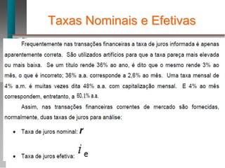 Engenharia Econômica
Taxas Nominais e Efetivas
 