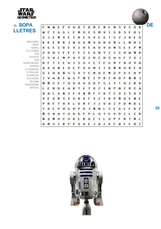 10.- SOPA DE
LLETRES
ARISTES
BASE
CARES
CILINDRE
CON
COSSOS
CUB
DODECAEDRE
ESFERA
ICOSAEDRE
OCTAEDRE
PIRAMIDE
POLIEDRE
PRISMA
TETRAEDRE
VERTEX
30
 