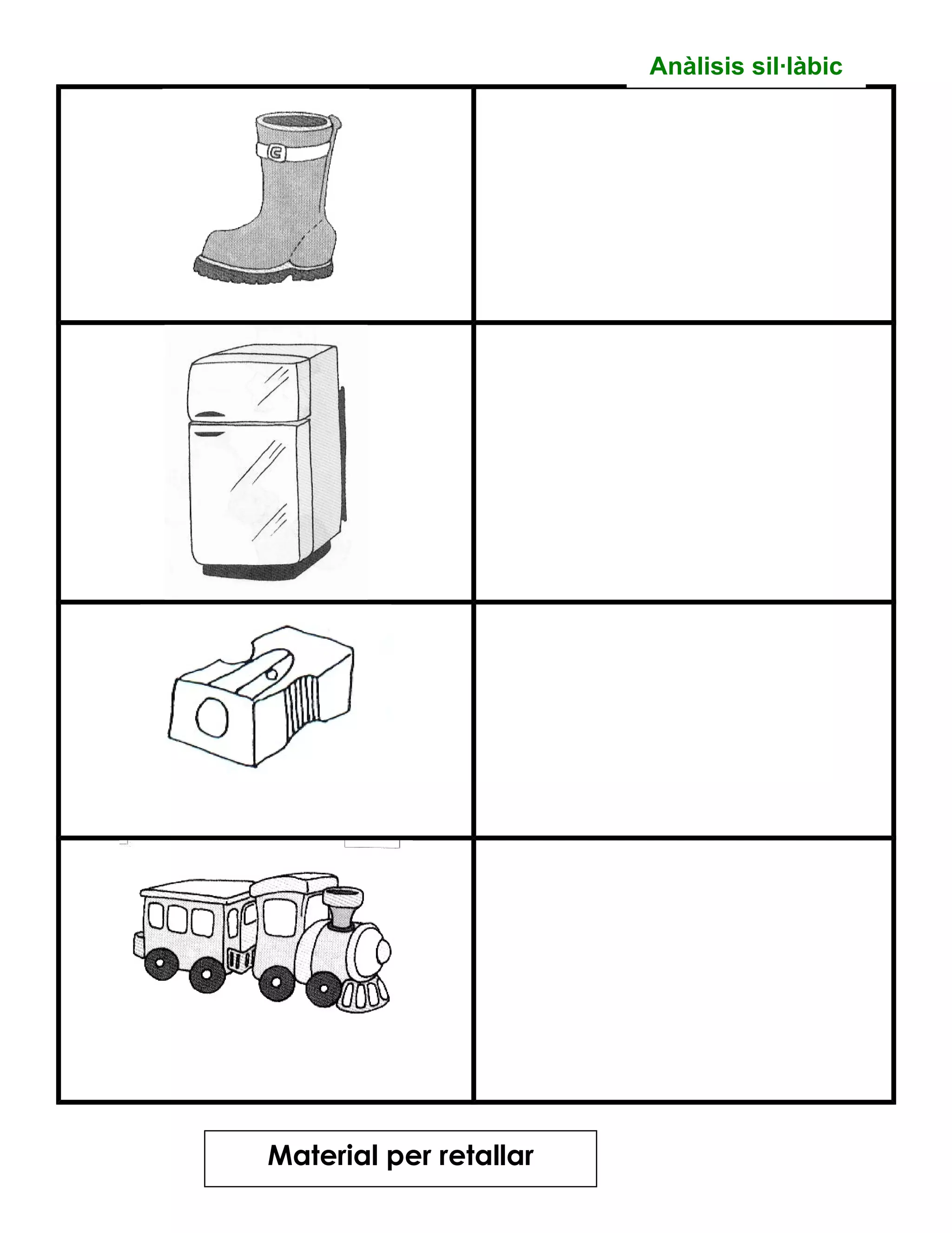 Material per retallar
Anàlisis sil·làbic
4
 