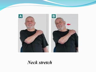 Neck stretch
 