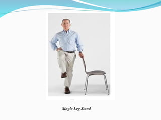 Single Leg Stand
 