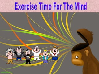 Exercise Time For The Mind 