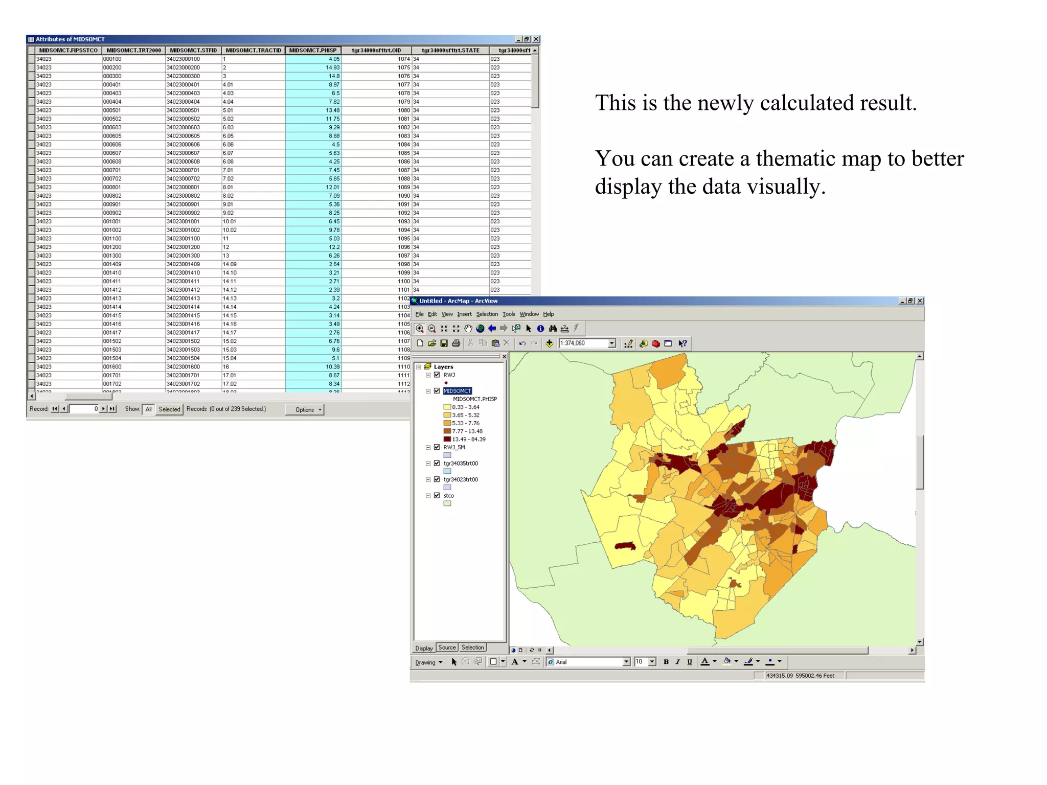 This is the newly calculated result.  You can create a thematic map to better  display the data visually.   
