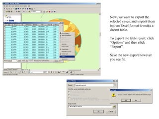 Now, we want to export the selected cases, and import them into an Excel format to make a decent table.  To export the table result, click “Options” and then click “Export”.  Save the new export however you see fit. 
