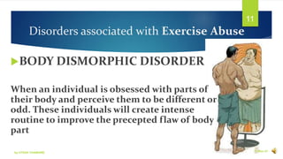 EXERCISE ABUSE/ ADDICTION - types and cure by utsav chaware phd scholar ...