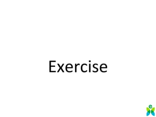 Exercise
 