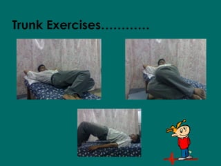 Trunk Exercises…………
 