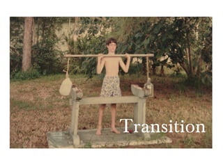Transition
 