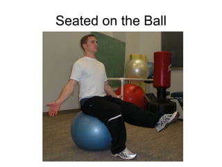 Seated on the Ball 