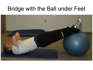 Bridge with the Ball under Feet 