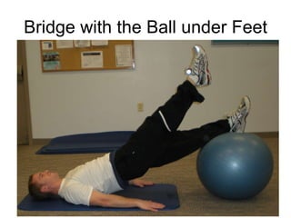 Bridge with the Ball under Feet 
