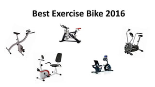 Best Exercise Bike 2016
 