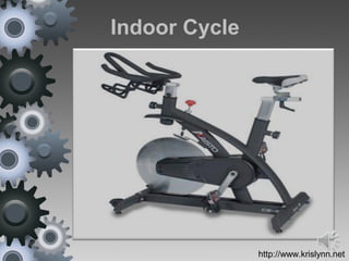 Indoor Cycle
http://www.krislynn.net
 
