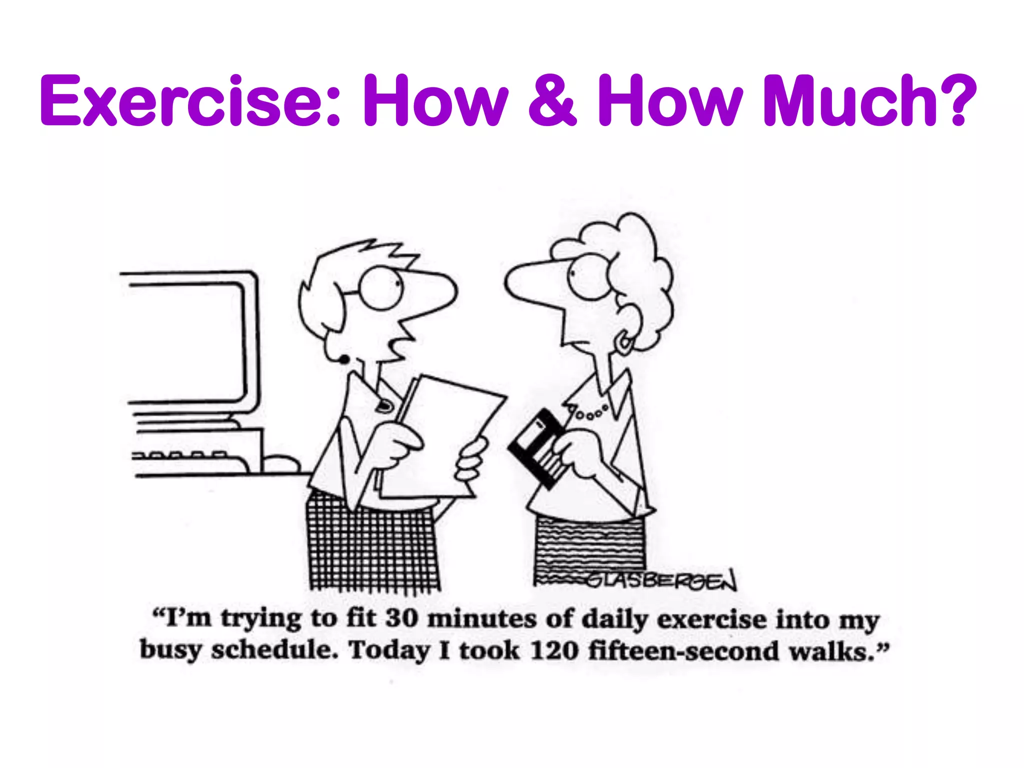 Exercise: How & How Much?
 