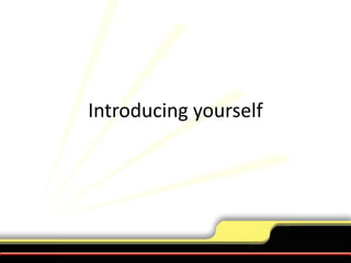 Introducing yourself 