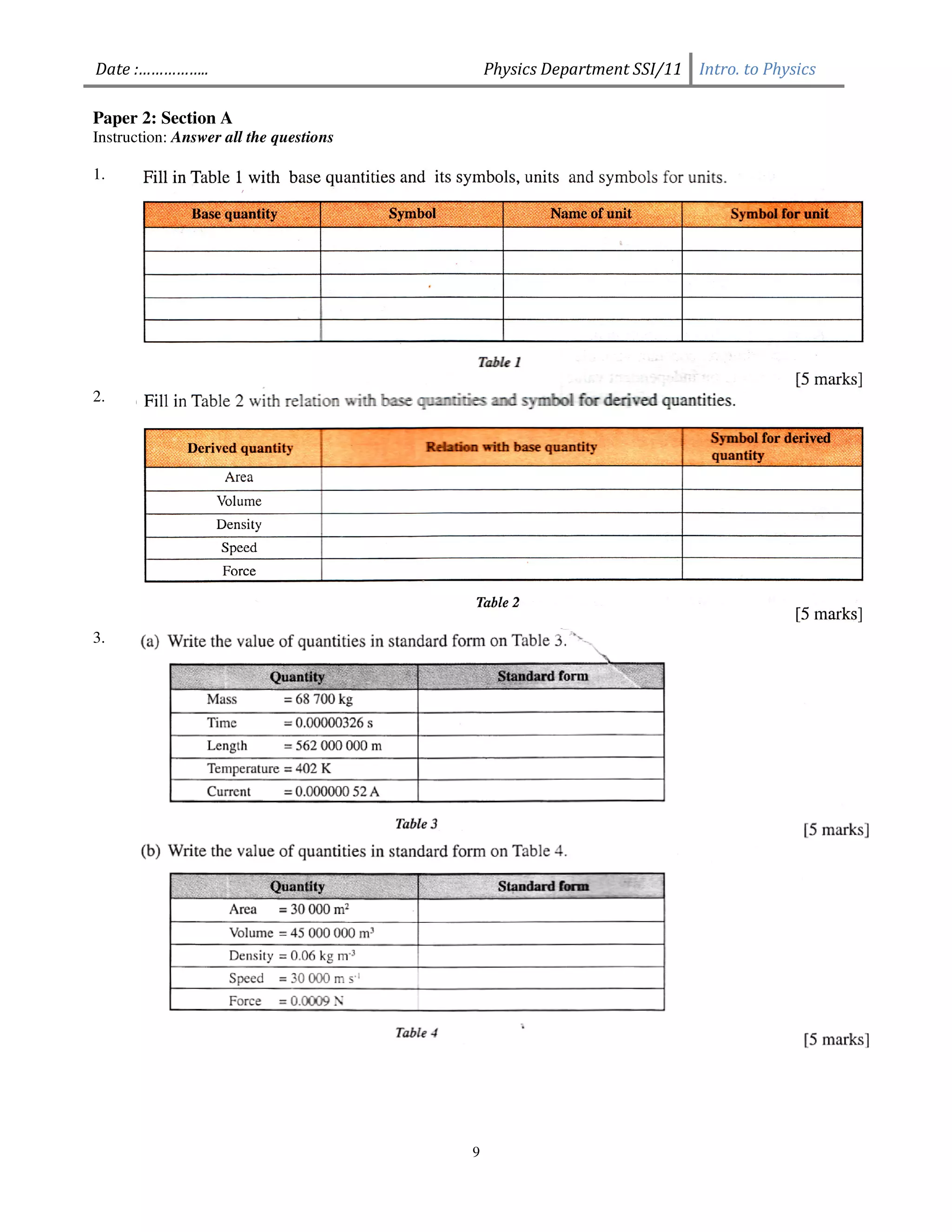 Date :……………..                               Physics Department SSI/11 Intro. to Physics

Paper 2: Section A
Instruction: Answer all the questions

1.




2.




3.




                                        9
 