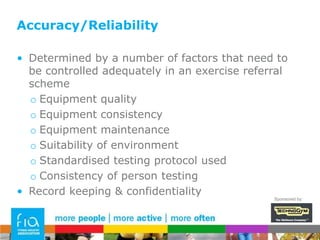 ValidityDoes the measurement pass the Ronseal test?Who’s responsibility is it to measure the effectiveness of an ER scheme?Financial impactClinical effectivenessAnthropological risk factorsLifestyle risk factorsPsychological/QOLSponsored by: 