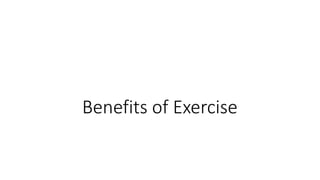 Benefits of Exercise
 