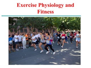 Exercise physiology and fitness | PPT
