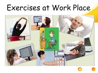 Exercises at Work Place

 