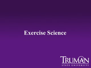 Exercise Science
 
