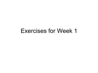 Exercises for Week 1 
