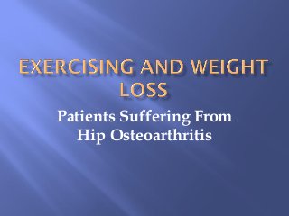 Patients Suffering From
Hip Osteoarthritis

 