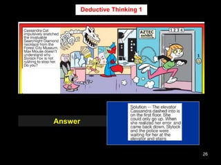 26
Observe and
Think
Deductive Thinking 1
Answer
 