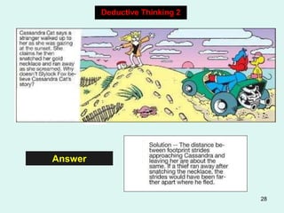 28
Observe
And Think !
Deductive Thinking 2
Answer
 