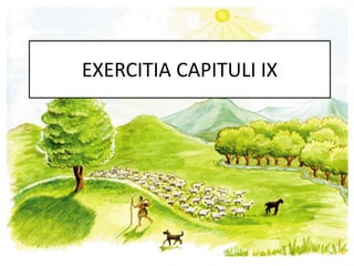 EXERCITIA CAPITULI IX
 