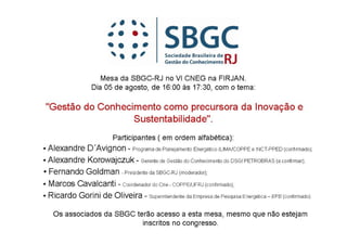 GESTÃO DO CONHECIMENTO ORGANIZACIONAL




Apresentação:           Forte do Leme                       16.06.2010
                                                Divisão de Apoio e
Engº Fernando Goldman                           Controle de Qualidade
                                                                      16
 