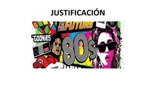 JUSTIFICACIÓN
 