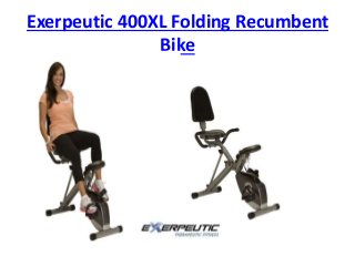 Exerpeutic 400XL Folding Recumbent
Bike
 