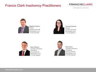 www.francisclark.co.uk
Francis Clark Insolvency Practitioners
 