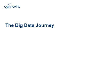 The Big Data Journey
 