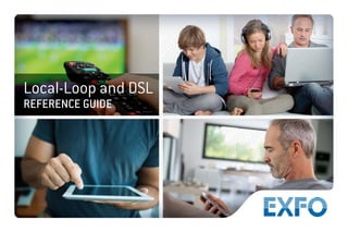 Local-Loop and DSL
REFERENCE GUIDE
 