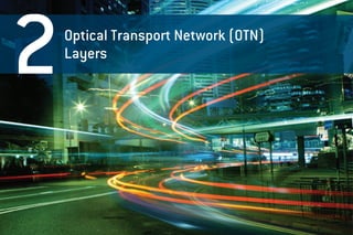 4 OTN (G.709) Reference Guide EXFO
4 OTN (G.709) Reference Guide EXFO
2Optical Transport Network (OTN)
Layers
 