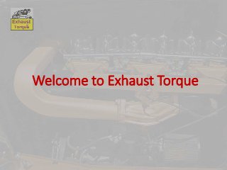 Welcome to Exhaust Torque
 