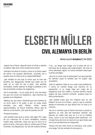 47
-Ingrid, haz el favor, deja de hacer el tonto y asienta
la cabeza- dije sería como tantas otras veces.
-Siempre me dices lo mismo, como si no fuera capaz
de tomar mis propias decisiones. ¿Cuándo vas a
aceptar que mi vida no es tu responsabilidad?-
-¿De verdad no ves que lo único que te trae ese
hombre son desgracias? Desde que estás con él,
todo en tu vida ha ido a peor. Has perdido
amistades, madre apenas te dirige la palabra y nos
has arrastrado a todas a la vergüenza.-
-No lo entiendes... no es culpa de él, sino de todos
los que nos miran con desprecio.- dijo mientras las
pupilas se le dilataban.
-Madura ya, por favor. Entiende que ese hombre es
un error para ti. Es judío, y por su culpa estás
viviendo una vida inferior. Antes tenías
oportunidades, un futuro brillante. Ahora solo te
aferras a una ilusión. ¿Por qué te casaste con él?-
-Porque le quiero.-
-¿De verdad crees que su amor vale algo? Por culpa
de tus creencias en el amor verdadero, nuestra
madre está sufriendo. Cada vez que te mira se le
parte el alma. ¿Tan poco valía su cariño para ti? Nos
humillan, nos desprecian. Se ríen de nuestra familia.
elsbethm
üller
C
ivil alem
anyaenberlín
Relat escrit Ariadna C(4t ES
O)
Y yo... yo tengo que cargar con el peso de ser la
hermana de la esposa del J
udenshwein. No eres la
única afectada, Ingrid. Tus actos también destruyen
nuestro prestigio.-
-¿Eso es lo único que te preocupa? ¿Lo que piensen
los demás? ¿Que te señalen por mi culpa?- dijo
acusadora.
-Solo te advierto: Elías te va a traer más problemas.
Y como mi marido tenga una mancha en su
reputación, si su rango baja por culpa de la
vergüenza que has traído a nuestra familia, estate
segura de que nuestro contacto acabara aquí en
esta conversación.-
-¿De verdad crees que me importa que no me
hables? Ya casi no lo haces... para ti, soy un estorbo
desde el momento en que decidí vivir mi vida a mi
manera.-
-No sé si mereces que te llame hermana cuando tu
egoísmo va más allá del bienestar familiar. No
piensas en nadie más que en ti y en tu maldito
amor, como si con eso bastara para sobrevivir.- mi
mirada llena de furia se clavó en sus ojos hasta que
con la voz temblorosa me respondió.
-Nunca me has visto como tu hermana, solo como
una carga. Tal vez siempre fui eso para ti.-
creacions
 
