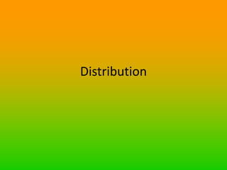 Distribution

 