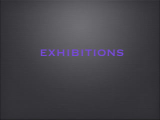 exhibitions 