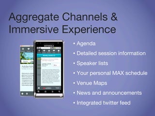 Aggregate Channels &
Immersive Experience
           •   Agenda
           •   Detailed session information
           •  ...