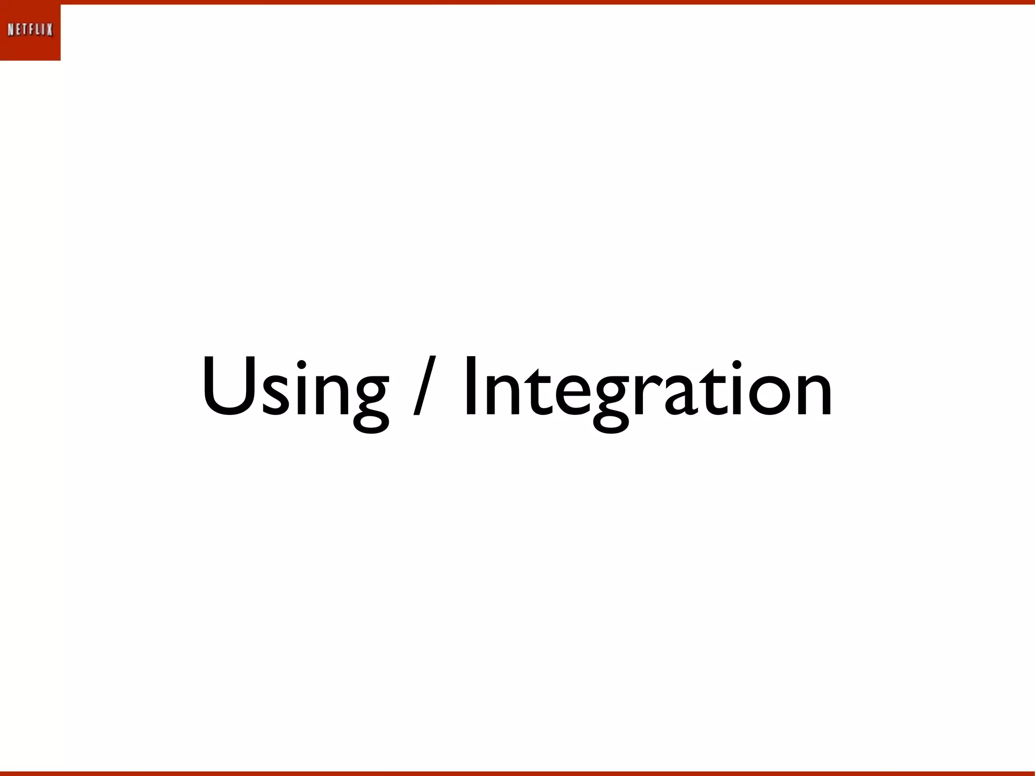 Using / Integration
 
