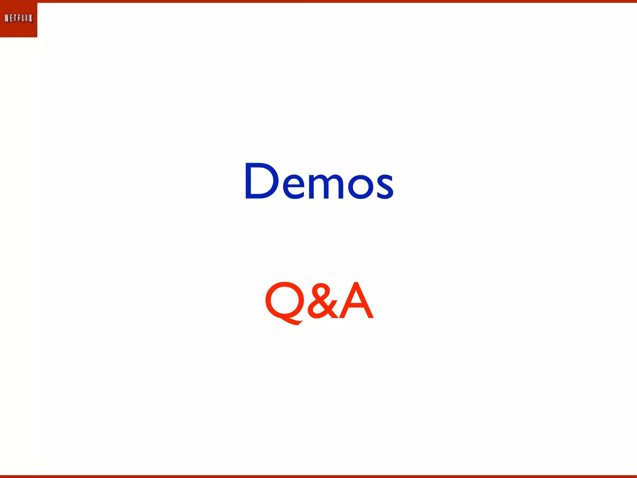 Demos

Q&A
 